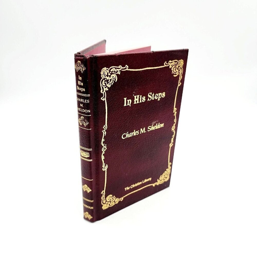 In His Steps by Charles M Sheldon 1984 What Would Jesus Do Christian Library HC